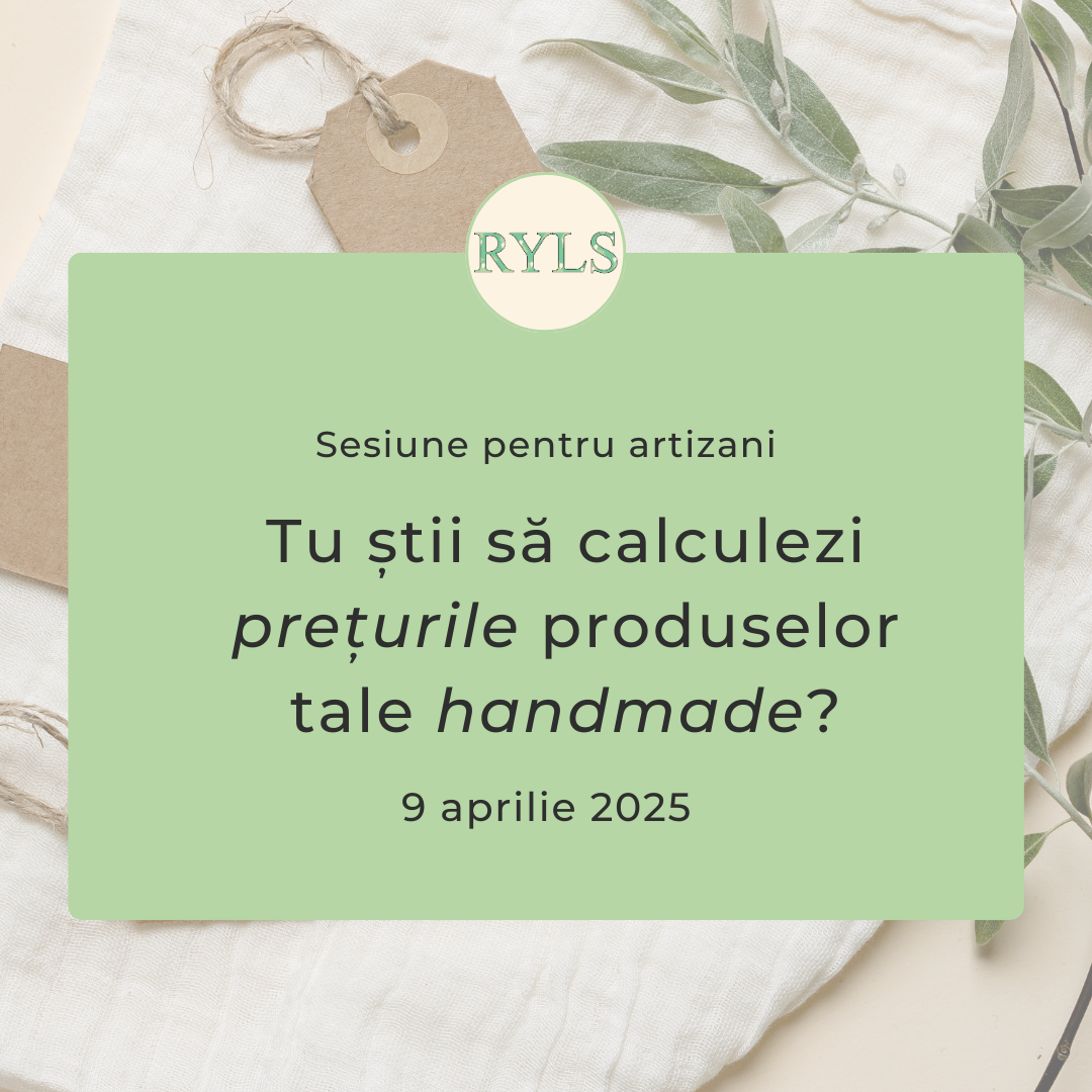 Tu știi să calculezi prețurile produselor tale handmade? - Sesiune pentru artizani