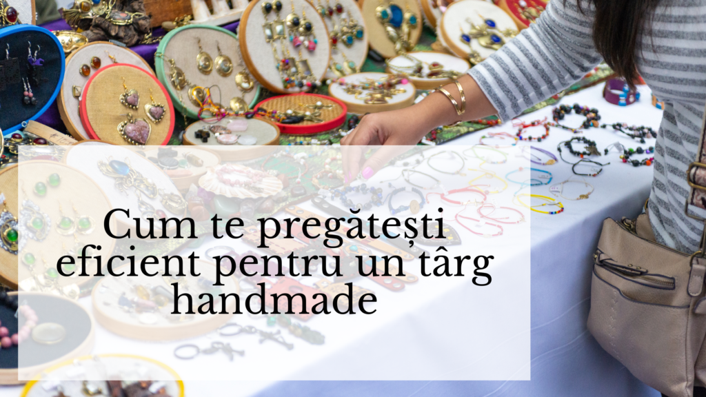 Cum te pregătești eficient pentru un târg handmade: ambalaje coerente, branding simplu și organizare fără stres